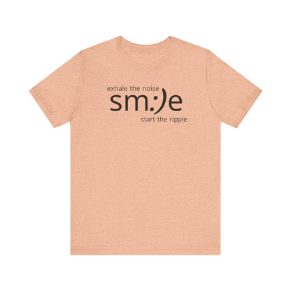 sm:)e Exhale the Noise Start the Ripple Tee | Mindful Action Streetwear | Positive Vibes Graphic Shirt