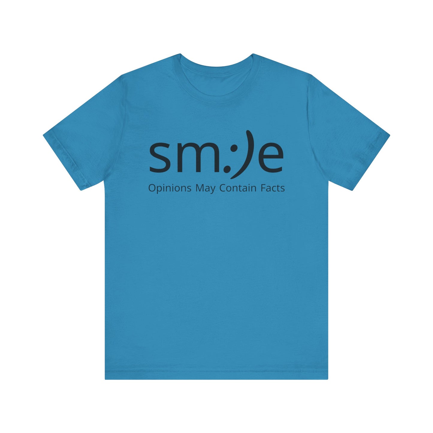 sm:)e Opinions May Contain Facts | Funny Streetwear Graphic Tee