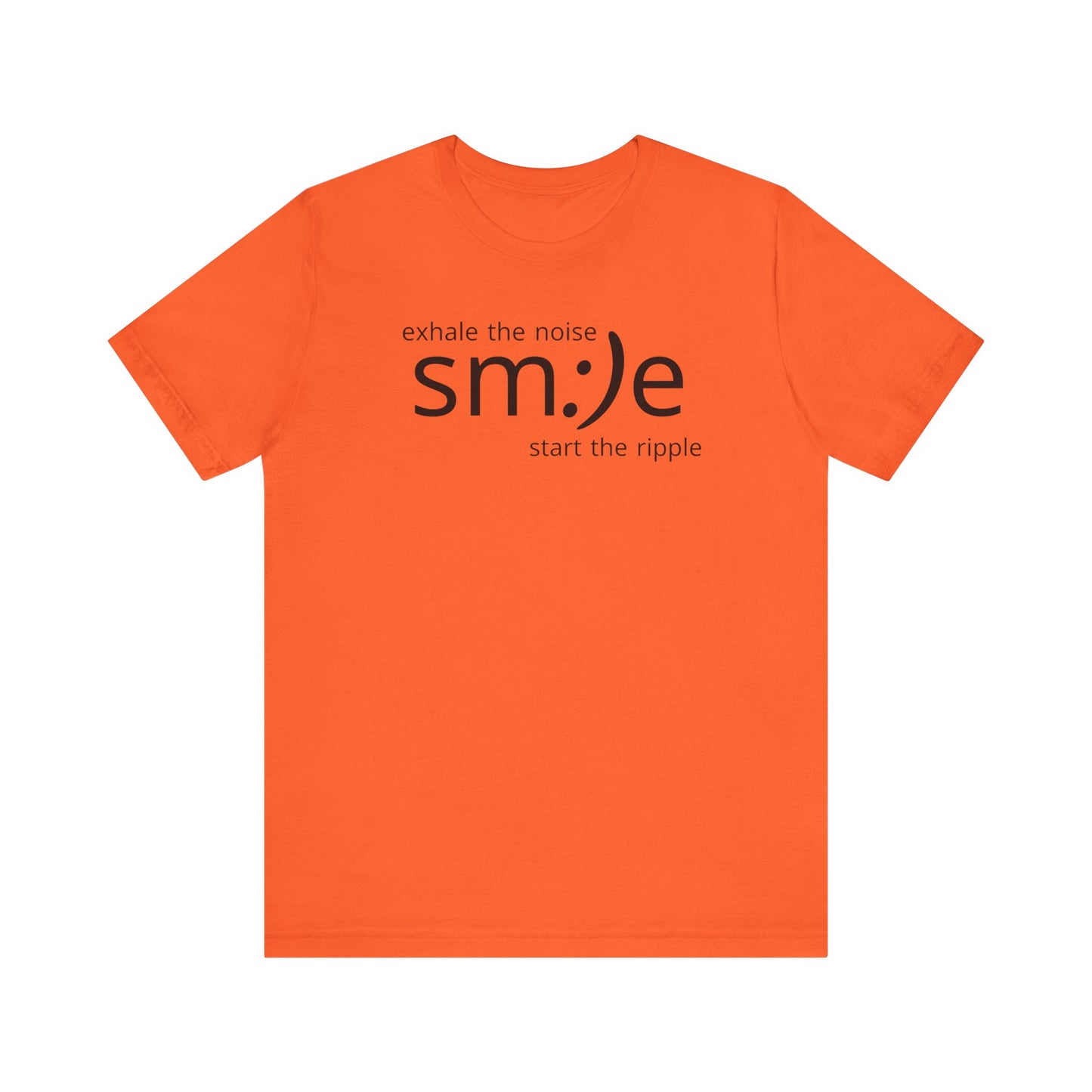 sm:)e Exhale the Noise Start the Ripple Tee | Mindful Action Streetwear | Positive Vibes Graphic Shirt