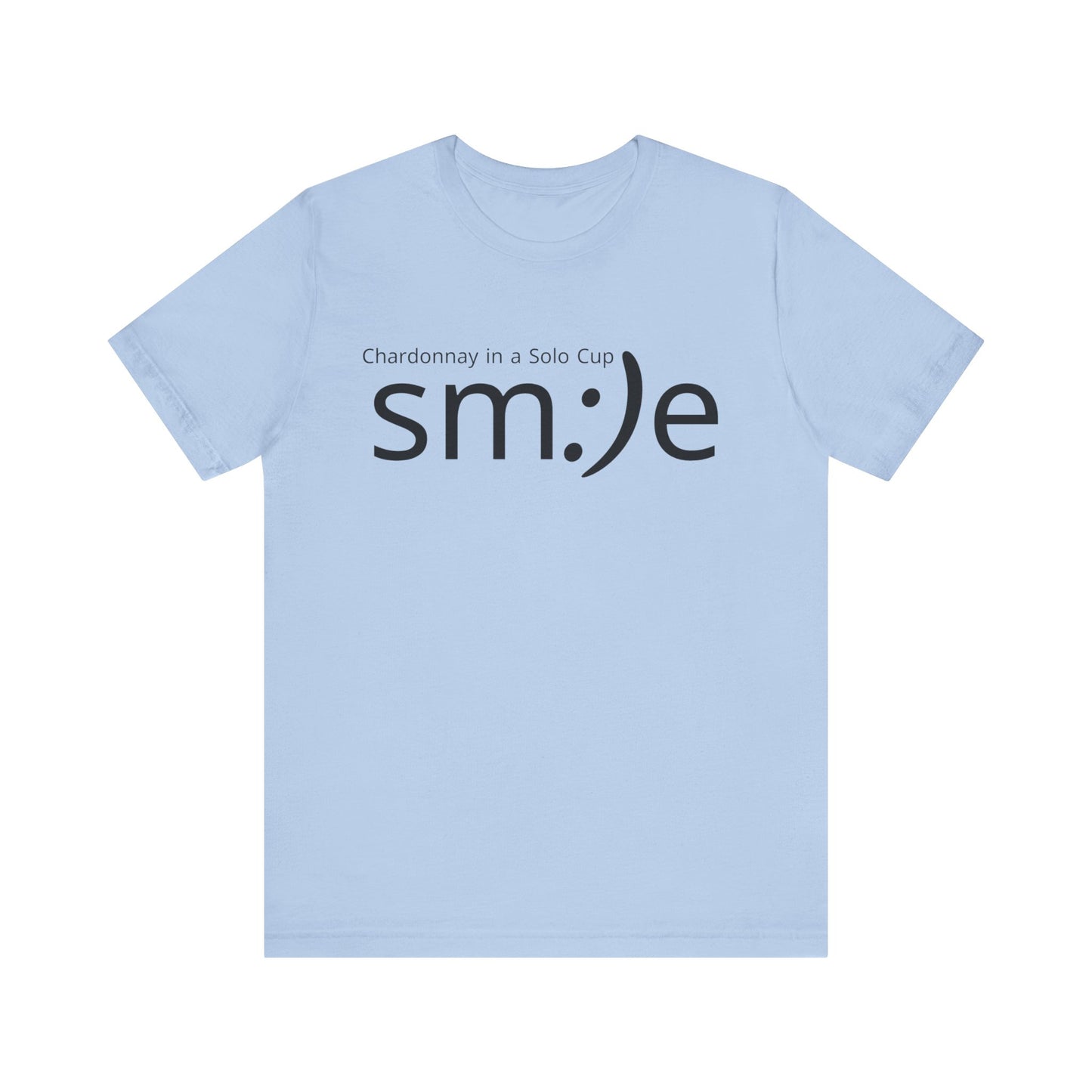 Chardonnay in a Solo Cup | sm:)e Funny Wine Statement Tee