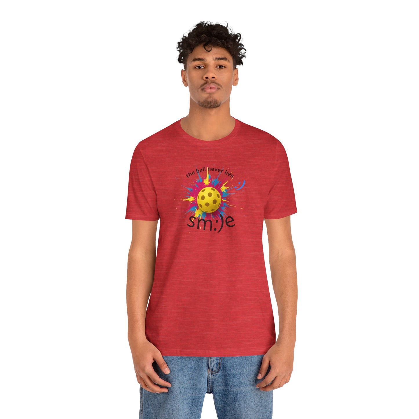 The Ball Never Lies - Pickleball Streetwear Tee | Unisex Statement Shirt | sm:)e