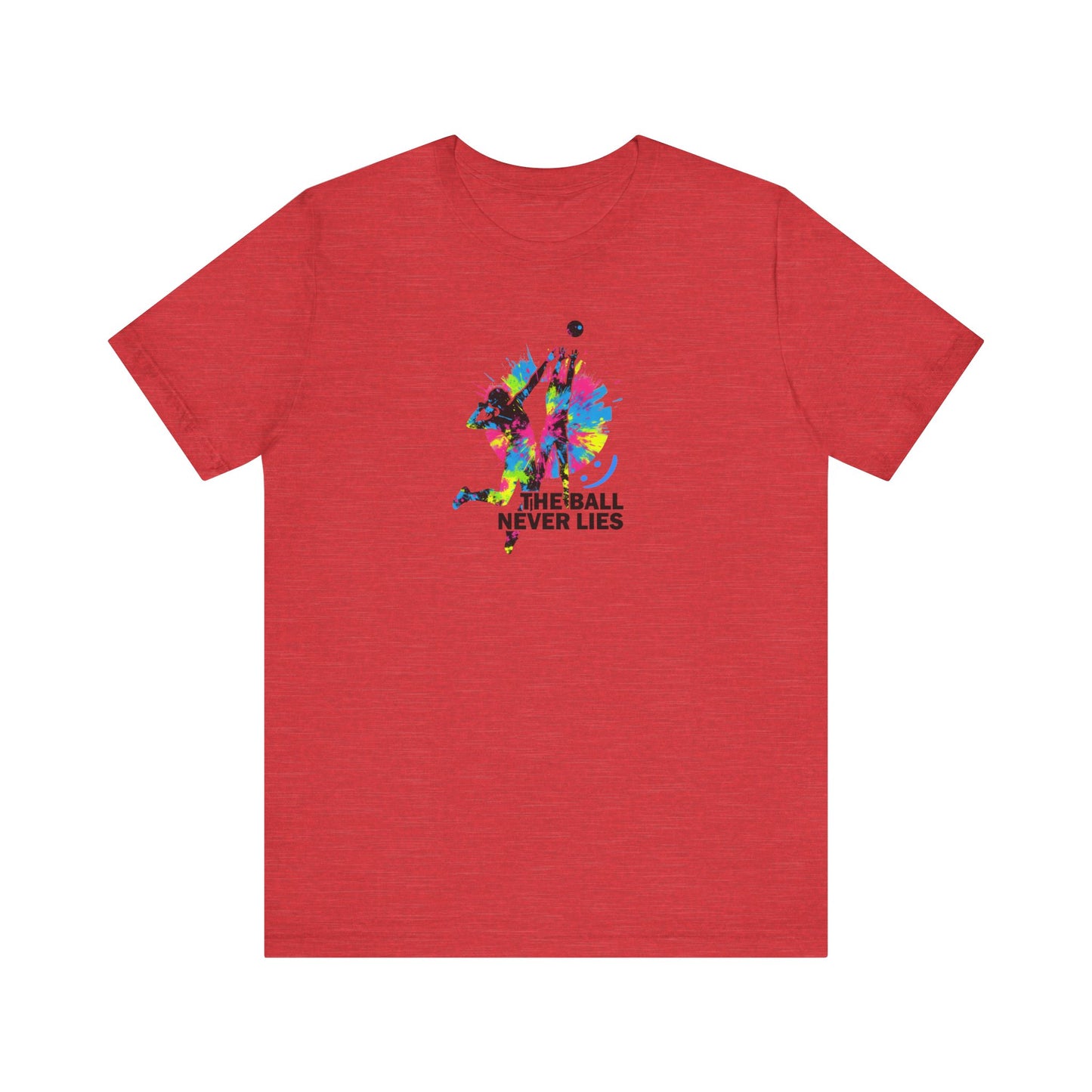 The Ball Never Lies - Volleyball Streetwear Tee | Unisex Statement Shirt