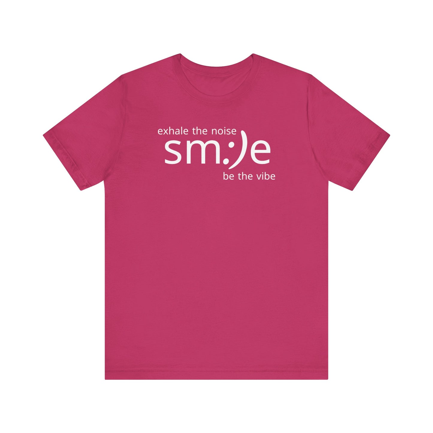 Exhale the Noise Smile Be the Vibe | sm:)e Mindful Streetwear Tee