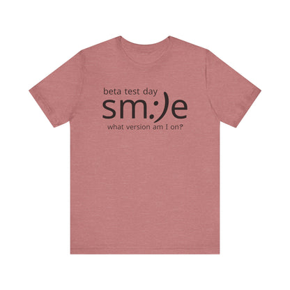 Beta Test Day Shirt - Funny Tech Gamer Tee - Unisex Statement Streetwear - sm:)e