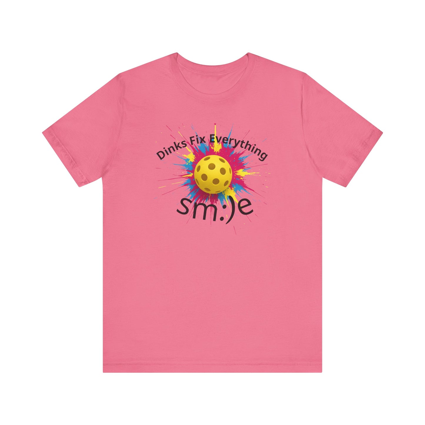 Dinks Fix Everything - Pickleball Streetwear Tee | Unisex Statement Shirt | sm:)e