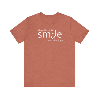 Exhale the Noise sm:)e Be the Ripple | Motivational Streetwear | Lifestyle Statement Tee