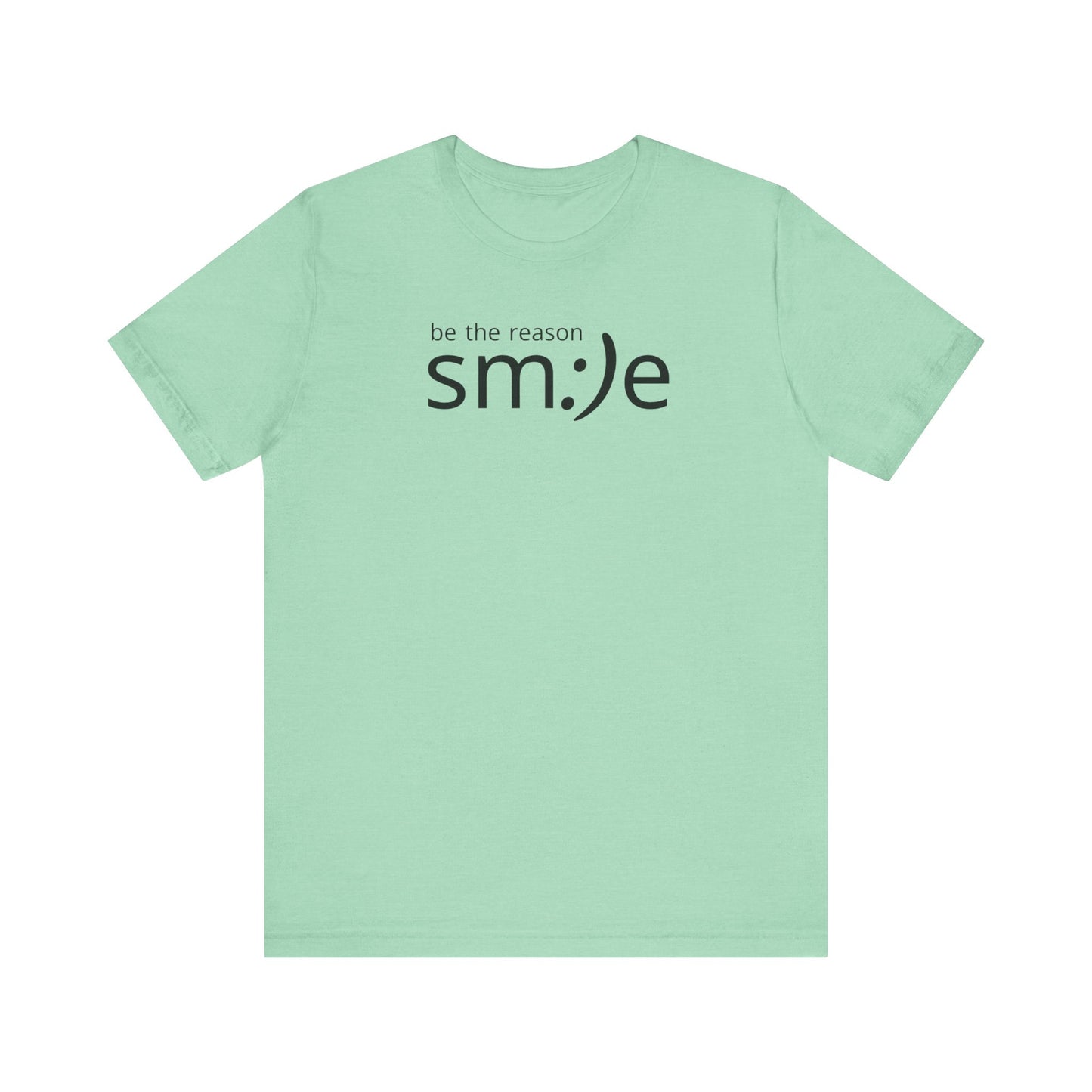 sm:)e Be the Reason Tee | Positive Impact Streetwear | Inspirational Unisex Graphic Shirt