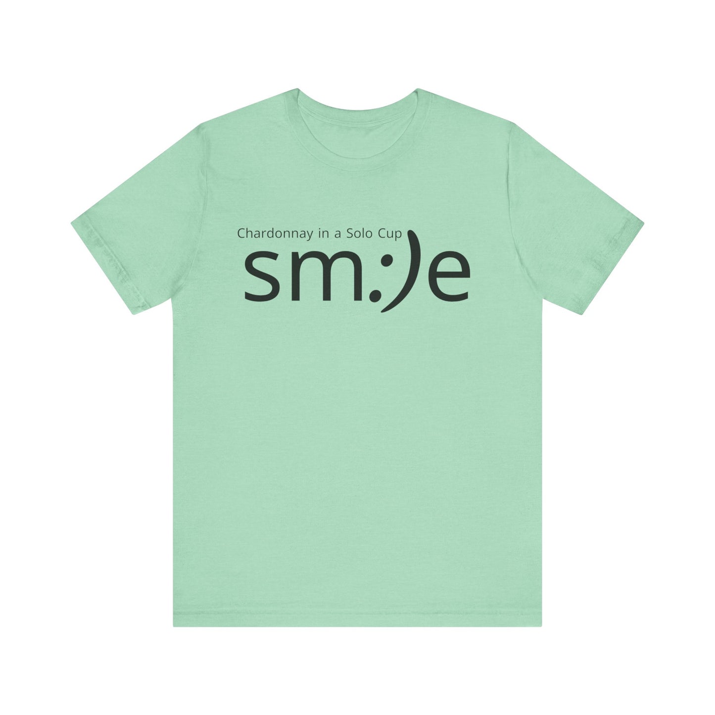 Chardonnay in a Solo Cup | sm:)e Funny Wine Statement Tee