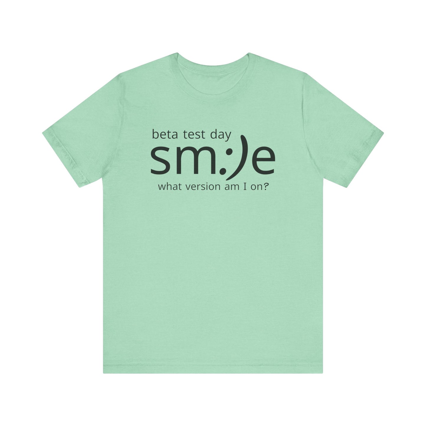 Beta Test Day Shirt - Funny Tech Gamer Tee - Unisex Statement Streetwear - sm:)e