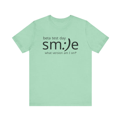 Beta Test Day Shirt - Funny Tech Gamer Tee - Unisex Statement Streetwear - sm:)e
