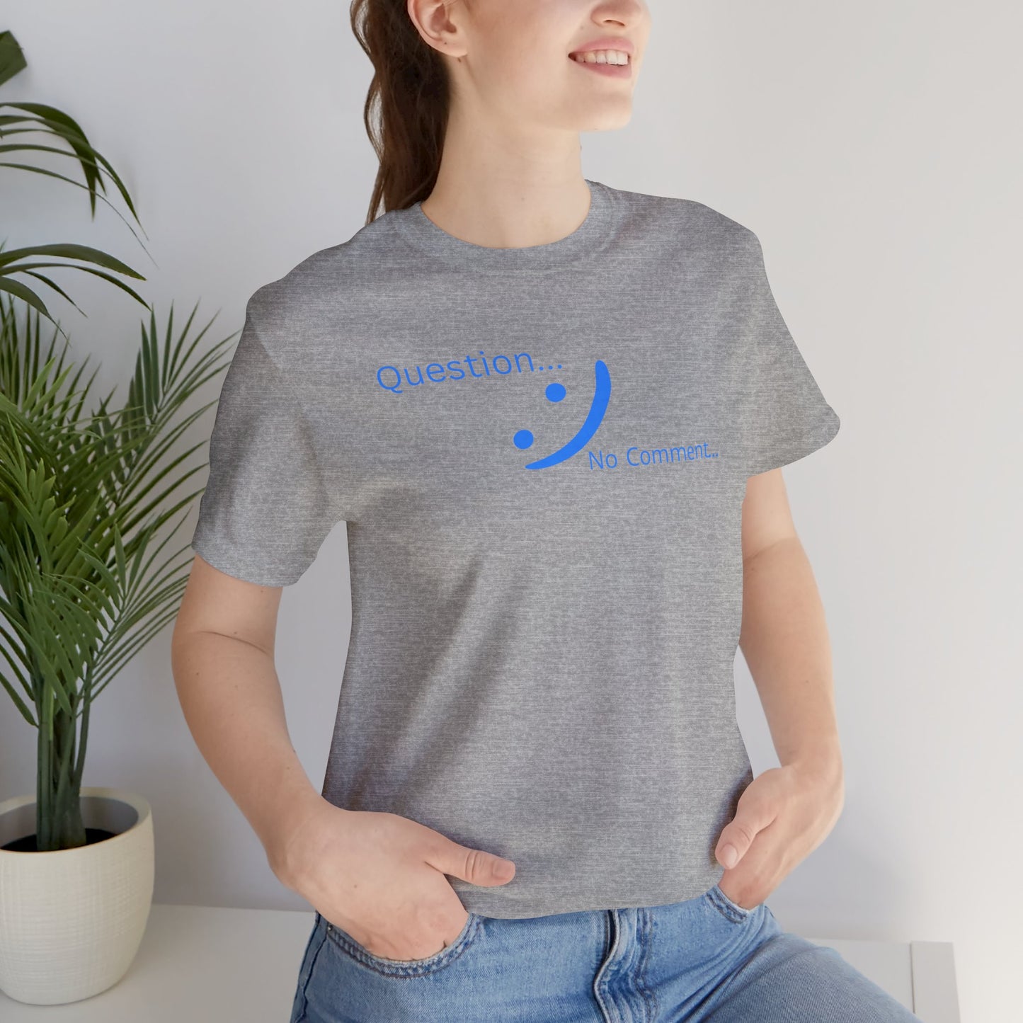 Question? No Comment - Strategic Silence Tee | Unbothered Energy