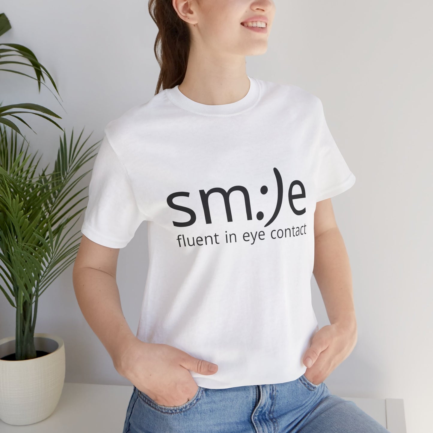 Unisex Jersey Short Sleeve Tee | sm:)e Fluent in Eye Contact | Confidence Streetwear