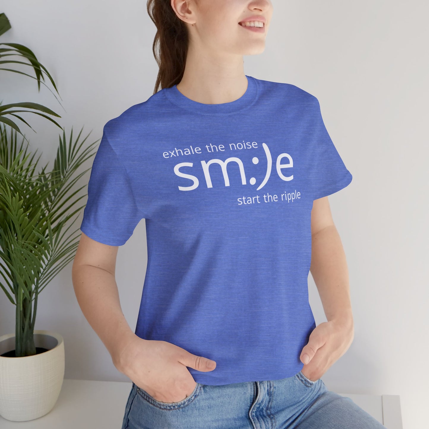 Exhale the Noise sm:)e Start the Ripple | Positive Vibe Streetwear Tee