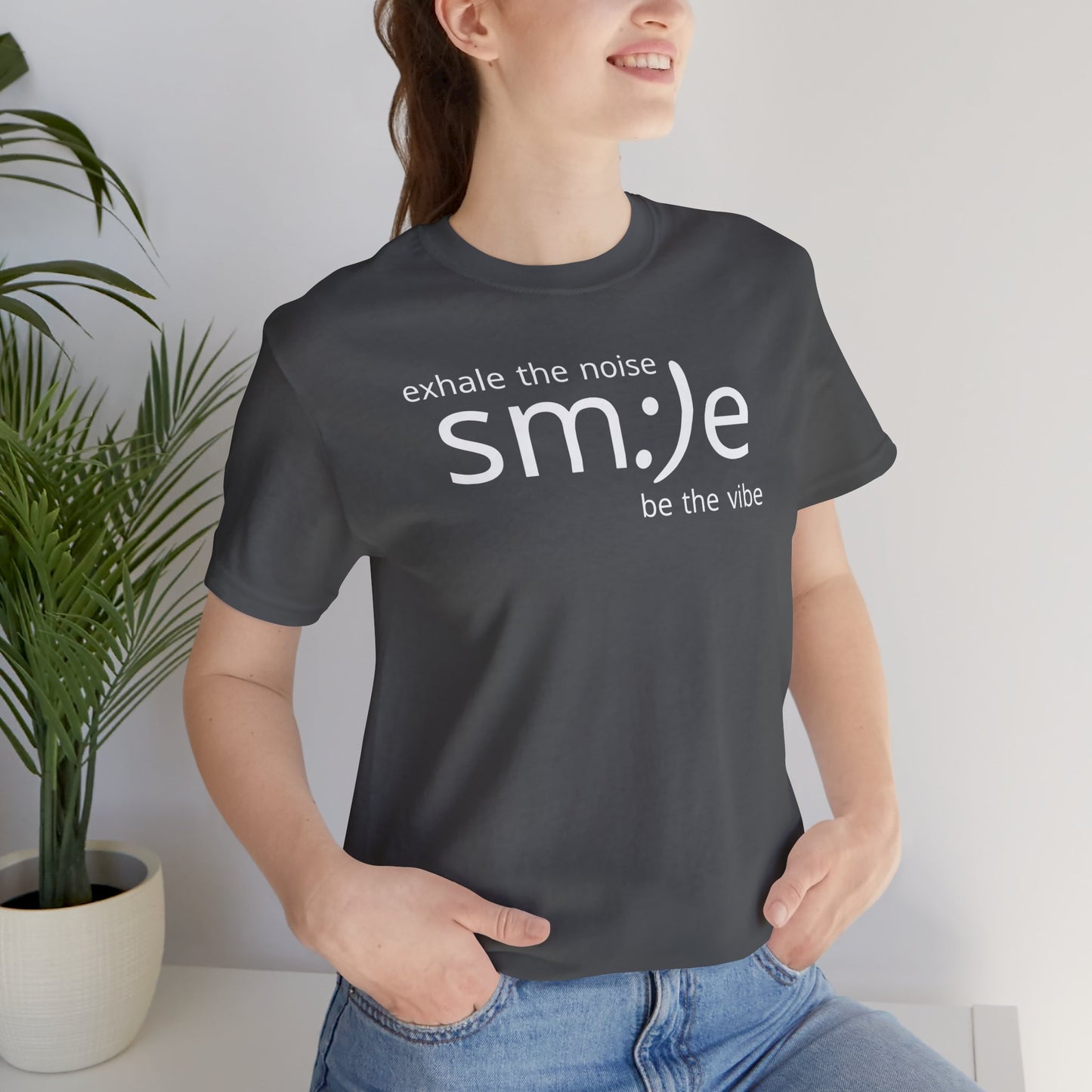 Exhale the Noise Smile Be the Vibe | sm:)e Mindful Streetwear Tee