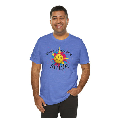 Dinks Fix Everything - Pickleball Streetwear Tee | Unisex Statement Shirt | sm:)e