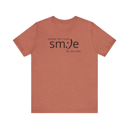 sm:)e Exhale the Noise Be the Vibe Tee | Relaxed Fit Streetwear | Daily Motivation Inspirational Shirt