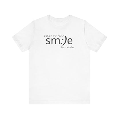 sm:)e Exhale the Noise Be the Vibe Tee | Relaxed Fit Streetwear | Daily Motivation Inspirational Shirt