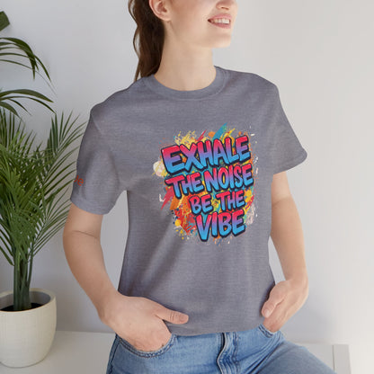 Exhale the Noise - Motivational Streetwear Tee | Confidence Statement