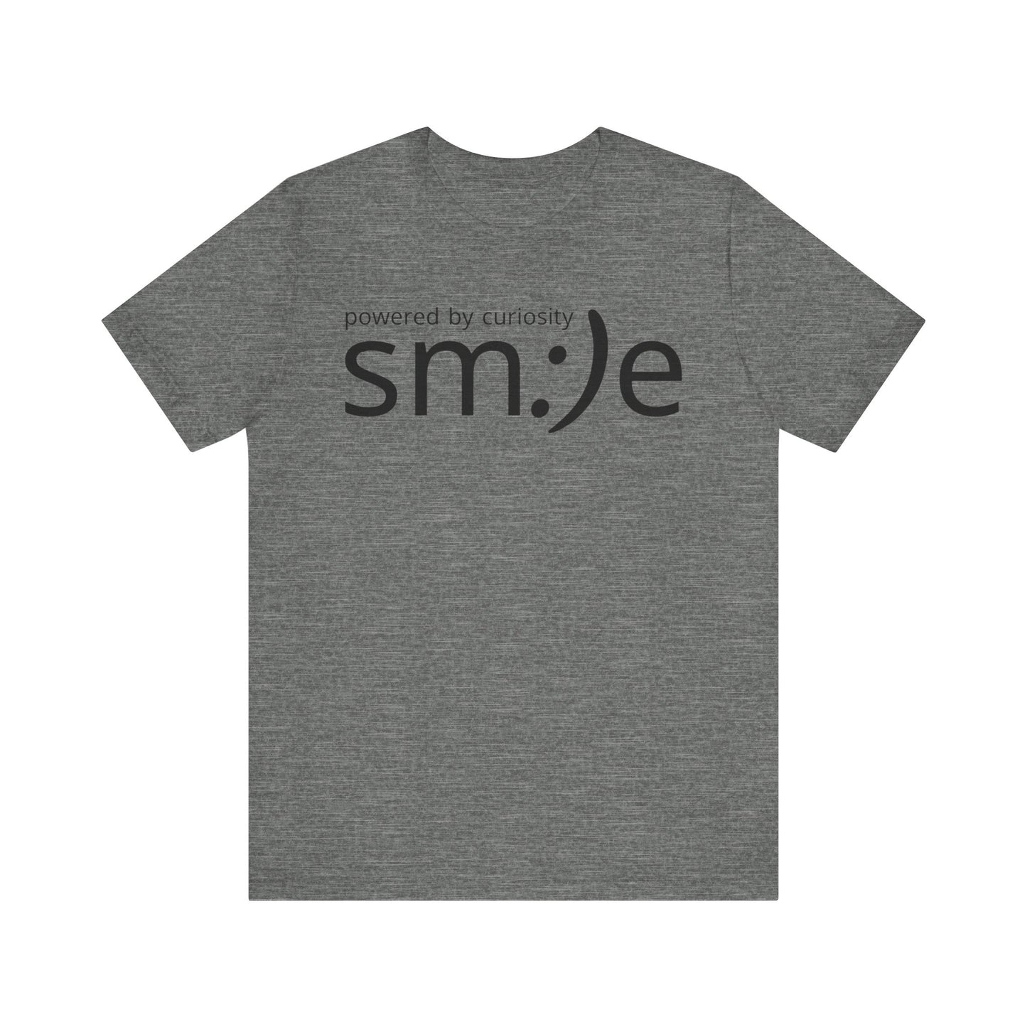 Powered by Curiosity sm:)e T-Shirt | Streetwear Motivational Graphic Tee