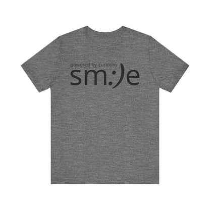 Powered by Curiosity sm:)e T-Shirt | Streetwear Motivational Graphic Tee