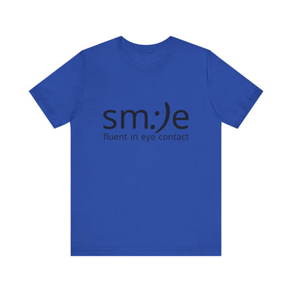 Unisex Jersey Short Sleeve Tee | sm:)e Fluent in Eye Contact | Confidence Streetwear