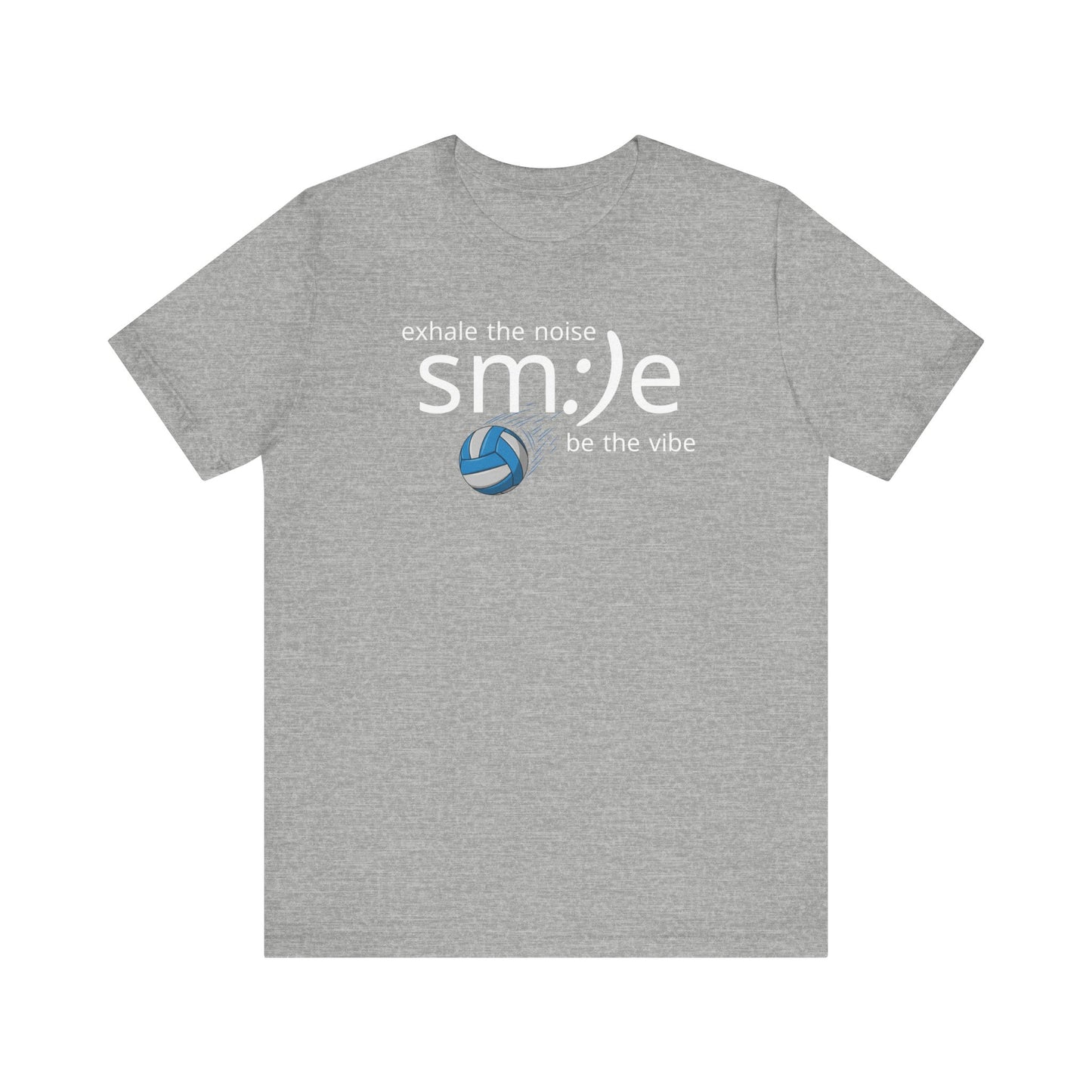 Exhale the Noise sm:)e Be the Vibe | Volleyball Streetwear | Motivational Athletic Tee
