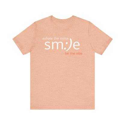 sm:)e Exhale the Noise Be the Vibe Tee | Motivational Streetwear | Perfect Gift for Friends