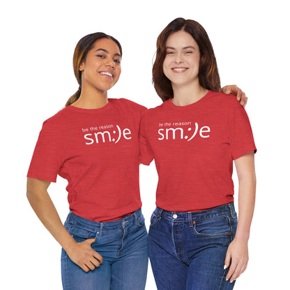 Be the Reason sm:)e T-Shirt - Positive Vibes Streetwear, Motivational Gift, Confidence Booster