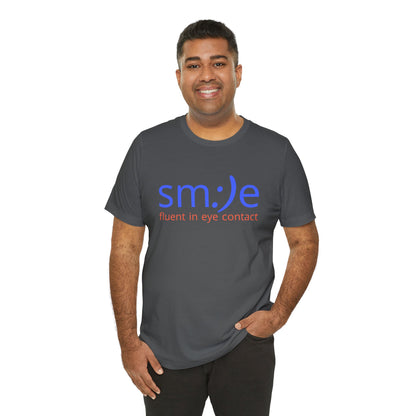 Fluent in Eye Contact | sm:)e Funny Motivational Streetwear Tee