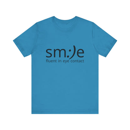 Unisex Jersey Short Sleeve Tee | sm:)e Fluent in Eye Contact | Confidence Streetwear